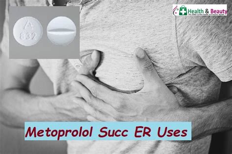 Metoprolol Succ ER – Uses, Side Effects, And Warnings » 2025