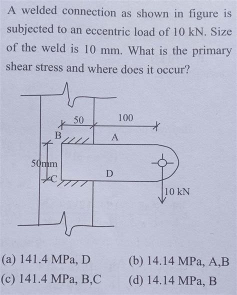 Solved A Welded Connection As Shown In Figure Is SolutionInn