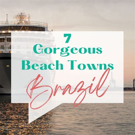 7 Gorgeous Beach Towns In Brazil Narcisa Rusu