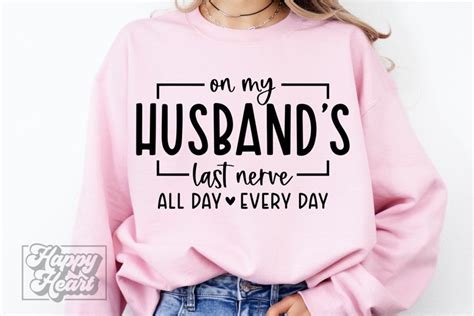 On My Husbands Last Nerve SVG PNG Sarcastic Wife Saying