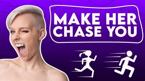 How To Make A Woman Chase You Sex And Relationship Coach Caitlin V