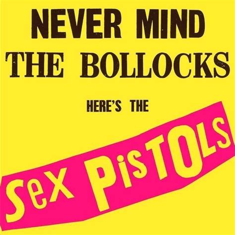 Sex Pistols Never Mind The Bollocks Here S The Sex Pistols Lp