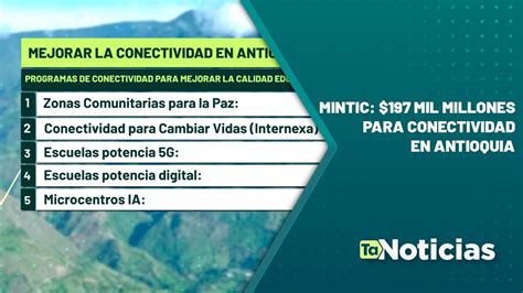 Mintic Mil Millones Para Conectividad En Antioquia