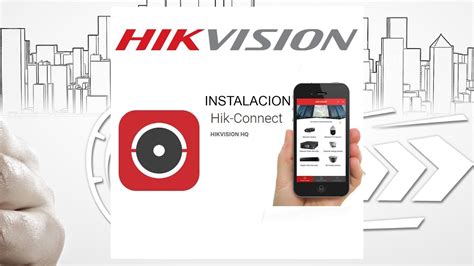 Instalar Hik Connect Funciona Para Ios Y Android Youtube