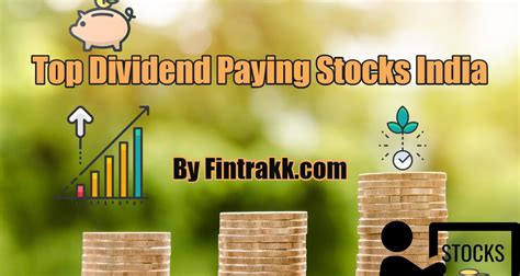 Top Dividend Paying Stocks in India: Best List | Fintrakk