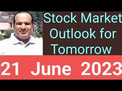 STOCK MARKET OUTLOOK FOR TOMORROW 21 June 2023 By CA Ravinder Vats