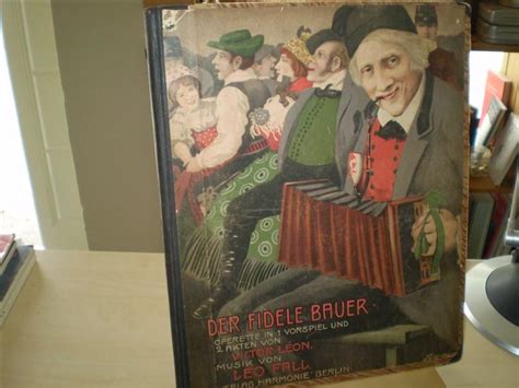 DER FIDELE BAUER Operette In Einem Vorspiel Und Zwei Akten