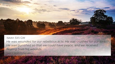 Isaiah 53:5 GW 4K Wallpaper - He was wounded for our rebellious acts