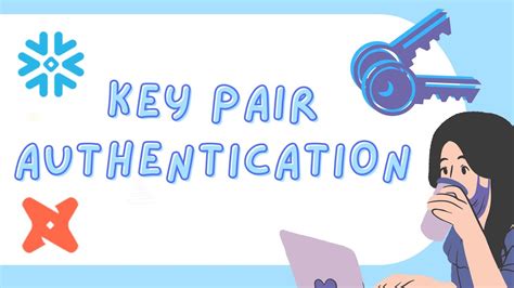 Make Safer Connections With Key Pair Authentication In Snowflake And