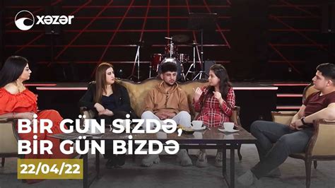 Bir Gün Sizdə Bir Gün Bizdə Həftənin Finalı 22 04 2022 YouTube