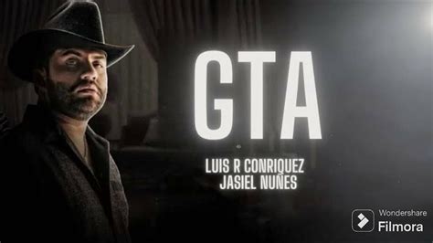 Gta Luis R Conriquez And Jasiel NuÑes Youtube