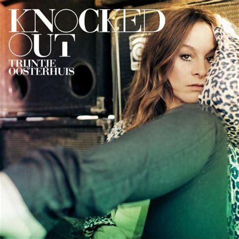 Trijntje Oosterhuis - Knocked Out | Top 40