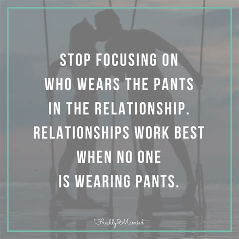 Who Wears The Pants Funny Dating Quotes Funny Relationship Quotes