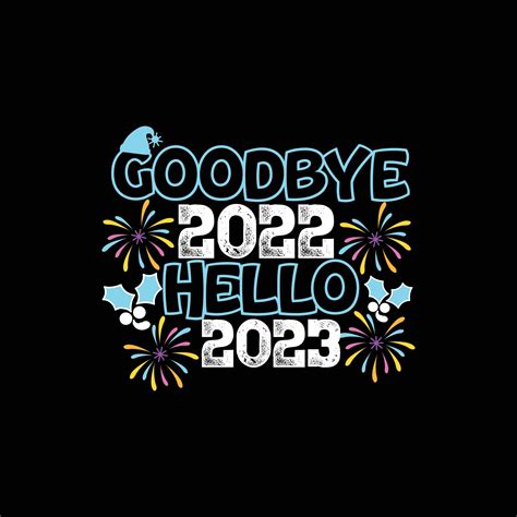 Goodbye 2022 Hello 2023 Design Black Background Wishes Photos