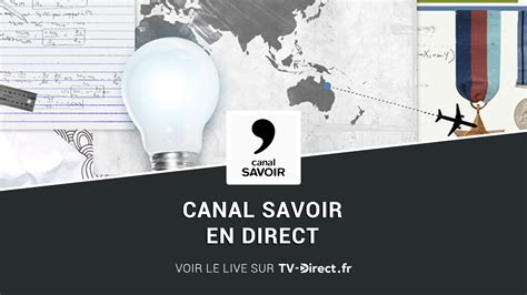 Canal Savoir Tv Direct Regarder Canal Savoir En Direct Live Sur Internet