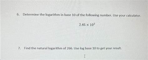 Solved 6. Determine the logarithm in base 10 of the | Chegg.com