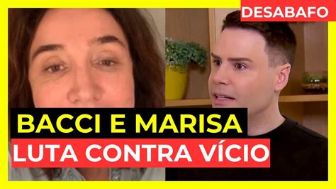 🔥luta Contra VÍcio O Desabafo Corajoso De Luiz Bacci E Marisa Orth