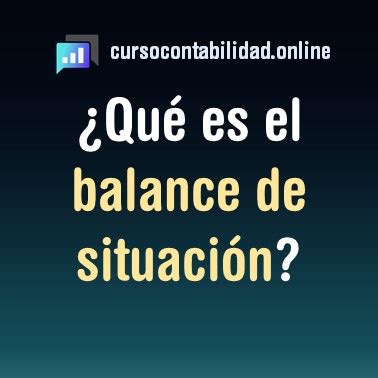 Qu Es El Balance De Situaci N