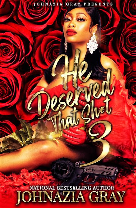 He Deserved That Shit 3 by Johnazia Gray | Goodreads