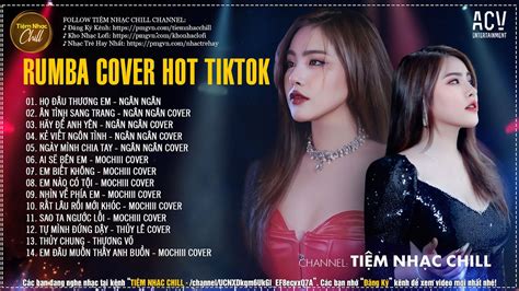 NGÂN NGÂN RUMBA MOCHIII RUMBA NHẠC TRẺ RUMBA SIÊU HOT COVER RUMBA HAY NHẤT HIỆN NAY YouTube