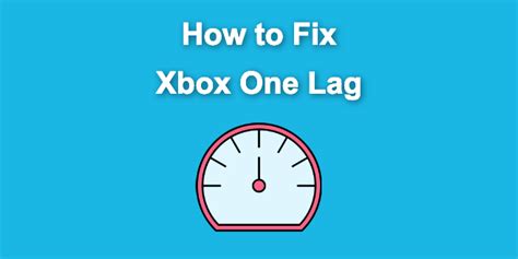 How To Fix Xbox One Lag Solved Alvaro Trigo S Blog