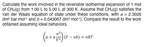Solved Calculate the work involved in the reversible | Chegg.com