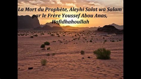 La Mort du Prophète aleyhi salat wa salam Youssef abou Anas YouTube