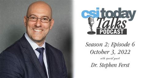 CSI Today Talks Spotlights Global Engagement with Dr. Stephen Ferst