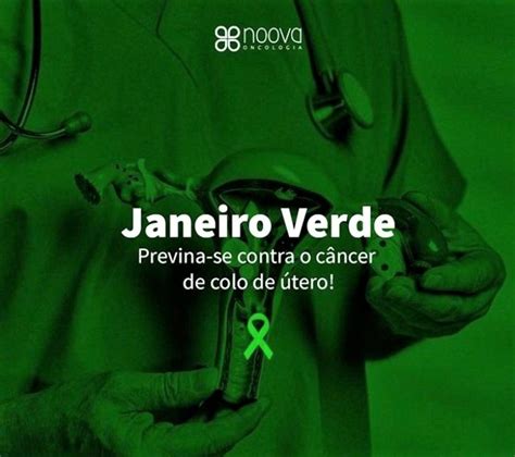 Fique Alerta Ao Câncer De Colo De útero Campanha Janeiro Verde Chama