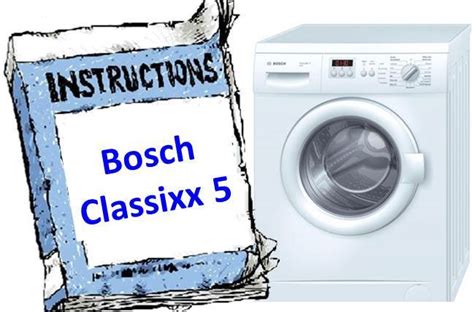 Bosch Classixx 5 Washer - Brugermanual