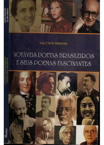 Autores De Poemas Brasileiros - Sebo do Messias Livro - Notáveis Poetas Brasileiros E Seus Poemas ...