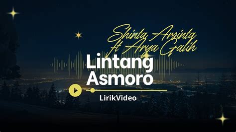 LINTANG ASMORO Shinta Arsinta Ft Arya Galih Full Lirik Lirik Lagu