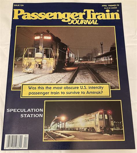 Passenger Train Journal Issue 124 April 1988 Mike Schafer Robert Boudreau Ed Von Nordeck