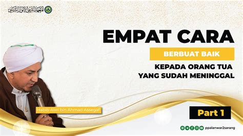 Empat Cara Berbuat Baik Kepada Orang Tua Yang Sudah Meninggal Part 1