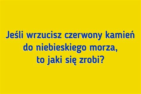 14 zagadek z którymi poradzą sobie tylko najmądrzejsi Jasna Strona