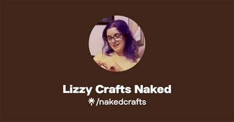 Lizzy Crafts Naked Find Lizzy Crafts Naked Onlyfans Linktree