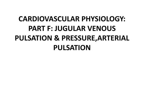 Solution Cardiovascular Physiology Part F Jugular Venous Pulsation