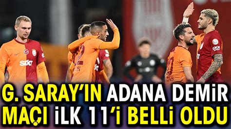 Galatasaray N Adana Demirspor Ma Ilk I Belli Oldu Zirve Yolunda