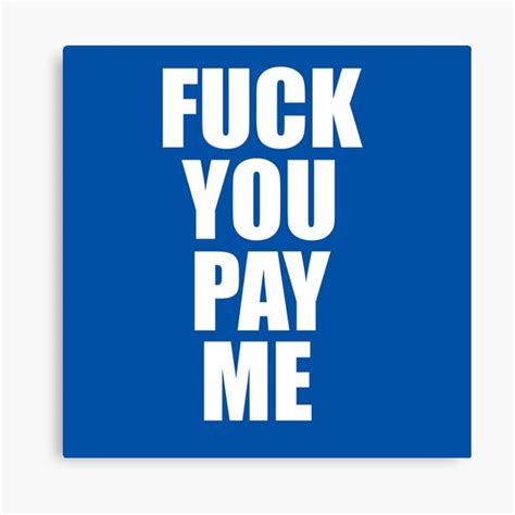 Go Fuck Yourself Canvas Prints Redbubble