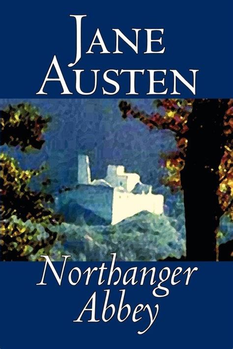 Northanger Abbey By Jane Austen Fiction Literary Classics Austen