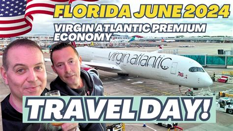 FLORIDA TRAVEL DAY VIRGIN ATLANTIC PREMIUM ECONOMY MAN To MCO