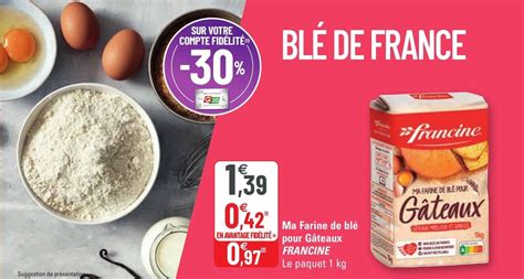 Promo Ma Farine De Bl Pour G Teaux Francine Chez G