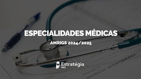 Amrigs Confira A Distribui O De Vagas Por Especialidades