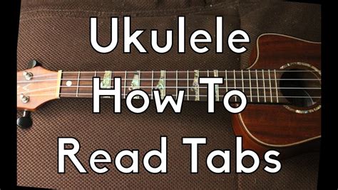 How To Read Ukulele Tabs Ukulele Tutorial How To Play Beginner