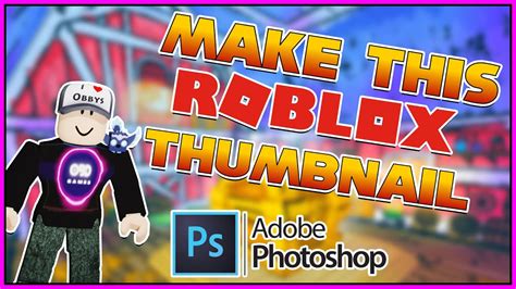 How To Make A Roblox Thumbnail For Youtube Using Photoshop Youtube