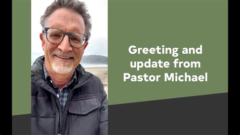 Greeting And Update From Pastor Michael Youtube