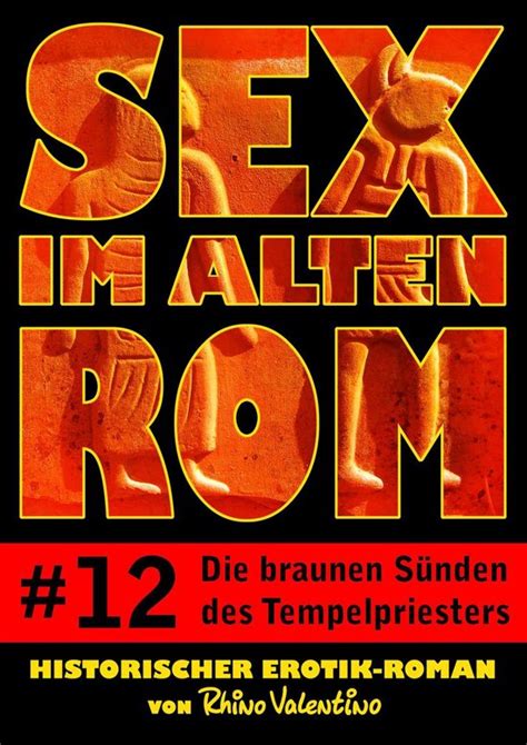 Sex Im Alten Rom 12 Sex Im Alten Rom 12 Die Braunen Sünden Des