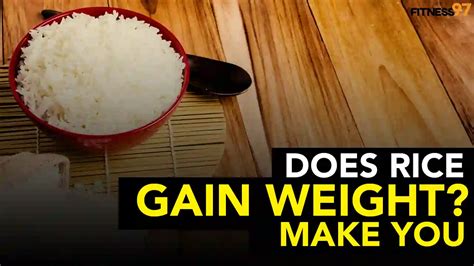 Does Rice Make You Gain Weight Fitness