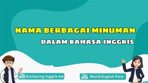jangan terlewat kamu  tau nama nama minuman  bahasa inggris