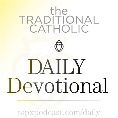 Daily Devotional Oct 20 Xxi Sunday Of Pentecost Sspx Podcast
